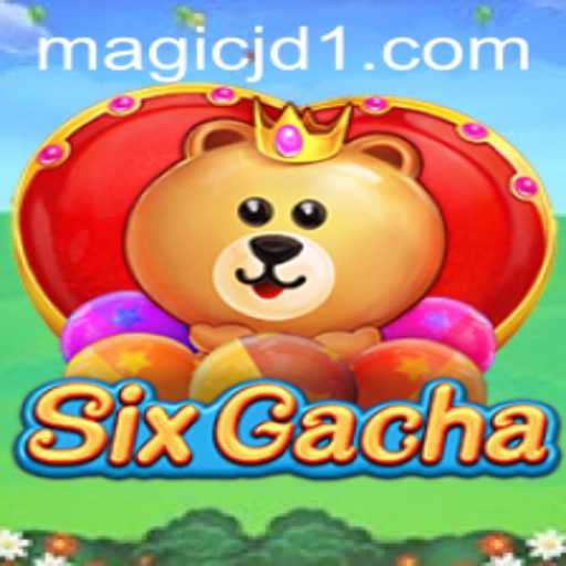 Discover SixGacha: Unveiling the Magical World of MAGIC JD